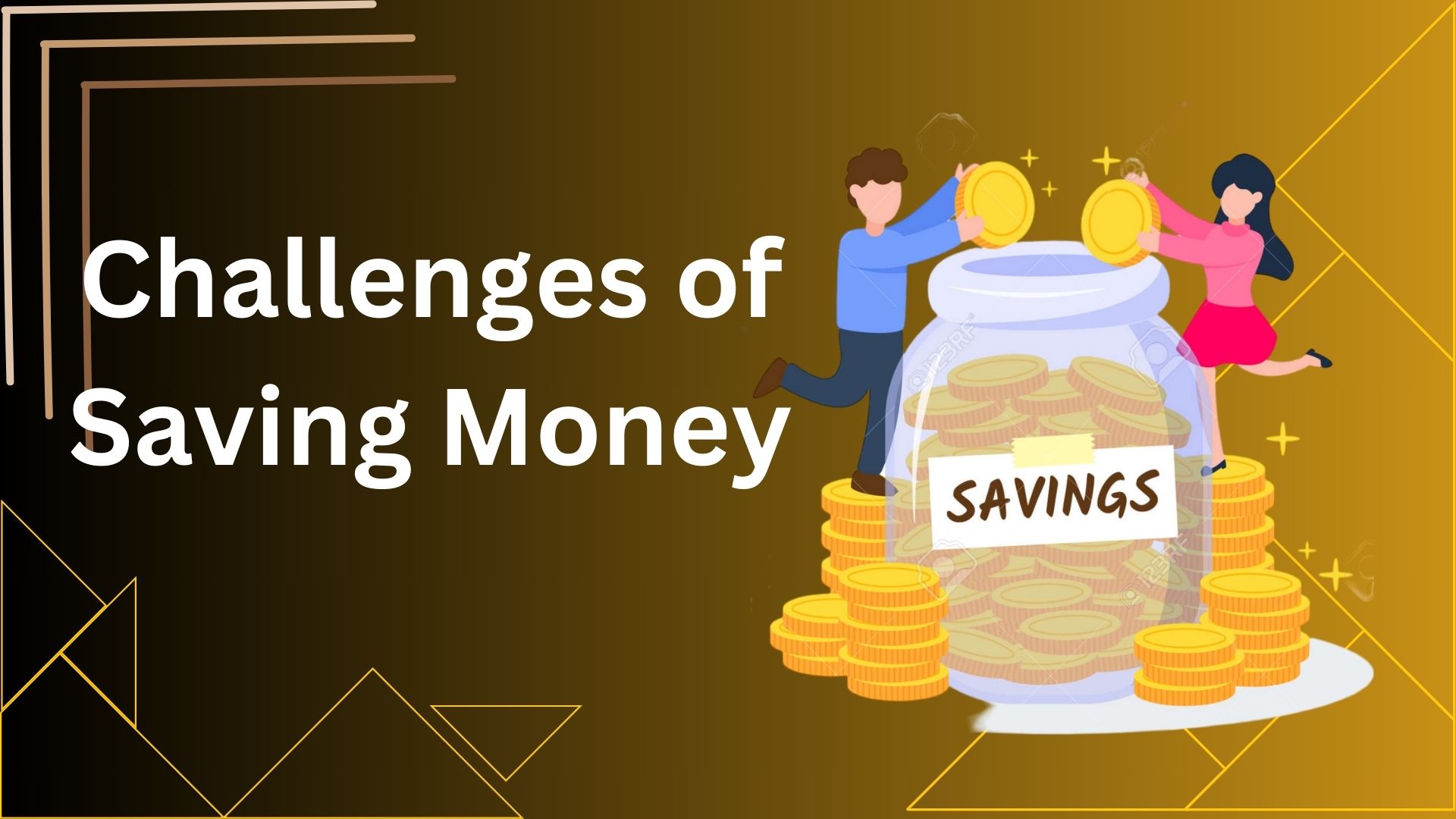 challenges of saving money